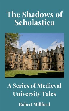 Cover The Shadows of Scholastica: A Series of Medieval University Tales (eBook, ePUB)