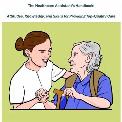 The Healthcare Assistant's Handbook: Attitudes, Knowledge, and Skills for Providing Top-Quality Care (eBook, ePUB) - Mariniusson, Gerd Haugen