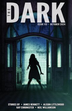 The Dark Issue 113 (eBook, ePUB) - Bennett, James; Littlewood, Alison; Chronister, Kay; Williamson, Neil