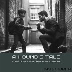 A Hound's Tale: Stories of the Journey of Victim to Teacher (eBook, ePUB)