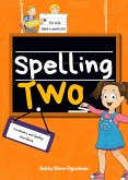 Spelling Two: Vocabulary and Spelling Book for 6-Year-Olds (Spelling for Kids, #2) (eBook, ePUB) Spelling Two: Vocabulary and Spelling Book for 6-Year-Olds (Spelling for Kids, #2) (eBook, ePUB)