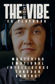 The Right Vibe EQ Playbook: Mastering Emotional Intelligence Through Gaming! (eBook, ePUB)