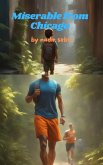 Miserable From Chicago (1, #1) (eBook, ePUB) Miserable From Chicago (1, #1) (eBook, ePUB)