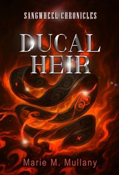 Cover The Ducal Heir (Sangwheel Chronicles, #2) (eBook, ePUB)