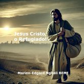 Jesus Cristo, o Refugiado! (eBook, ePUB)