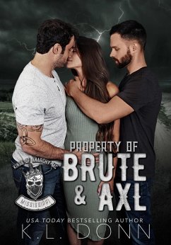 Property of Brute & Axl (Kings of Anarchy MC: Mississippi, #1) (eBook, ePUB) - Donn, Kl