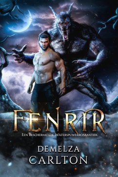 Fenrir: Een Beschermende Waterspuwerromantiek (Hart van Ijs, #0) (eBook, ePUB) - Carlton, Demelza