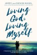 Loving God, Loving Myself: Finding the... - Bild 1