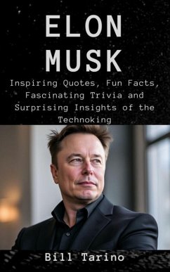 Elon Musk (Facts and Trivia Series) (eBook, ePUB) - Tarino, Bill