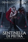 Sentinella di Pietra: Una storia d'amore con un gargoyle protettivo (Cuore d'Acciaio, #3) (eBook, ePUB)
