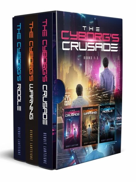 The Cyborg's Crusade Book 1 - 3 Boxset (eBook, ePUB)