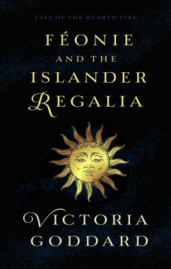 Cover Feonie and the Islander Regalia (Lays of the Hearth-Fire) (eBook, ePUB)