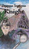 Erasmus Septimus Knight (eBook, ePUB) Erasmus Septimus Knight (eBook, ePUB)