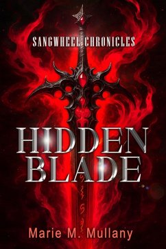 Cover The Hidden Blade (Sangwheel Chronicles, #1) (eBook, ePUB)