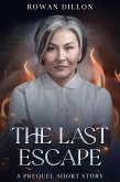 The Last Escape (Guardians of the PHAE, #0.6) (eBook, ePUB) The Last Escape (Guardians of the PHAE, #0.6) (eBook, ePUB)