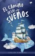 El camino de los sueños (eBook, ePUB) - Bild 1