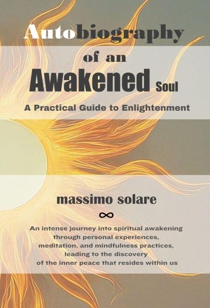 Autobiography of an Awakened Soul (eBook, ePUB) Autobiography of an Awakened Soul (eBook, ePUB)