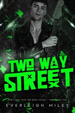 Two Way Street (Don't Mess With The Rock Chicks, #3) (eBook, ePUB) - Miles, Everleigh