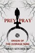 Prey/Pray: Origin of The Average Man... - Bild 1