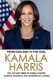 From Oakland to the Oval: The Life and Times of Kamala Harris (Politics & Government Series, #1) (eBook, ePUB) From Oakland to the Oval: The Life and Times of Kamala Harris (Politics & Government Series, #1) (eBook, ePUB)