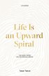 Life Is an Upward Spiral: The... - Bild 1
