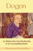 Dogen : Le Maître Zen Une Recherche et un Accomplissement (eBook, ePUB)