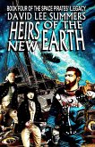 Heirs of the New Earth (The Space Pirates' Legacy, #4) (eBook, ePUB) Heirs of the New Earth (The Space Pirates' Legacy, #4) (eBook, ePUB)