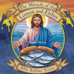 Cover The Miracle of the Loaves and Fishes: Bible Bedtime Story (Bible Bedtime Stories For Kids, #5) (eBook, ePUB)