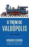 O Trem de Valdópolis (The Waldentown Novels and Stories) (eBook, ePUB)