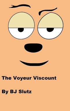 The Voyeur Viscount (eBook, ePUB) - Slutz, Bj