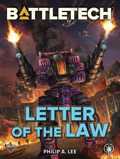 BattleTech: Letter of the Law (eBook, ePUB) - Lee, Philip A.