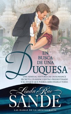 En busca de una duquesa (Las damas de la aristocracia, #3) (eBook, ePUB) - Sande, Linda Rae