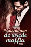 Verkocht aan de Wrede Maffia Boek 1 (eBook, ePUB) Verkocht aan de Wrede Maffia Boek 1 (eBook, ePUB)