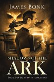 Shadows of the Ark (Light of the Ark, #2) (eBook, ePUB) Shadows of the Ark (Light of the Ark, #2) (eBook, ePUB)