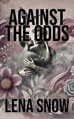 Against the Odds (eBook, ePUB) - Snow, Lena