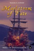Maelstrom of Fate: Waves of Darkness Book 7 (Waves of Darkness: the Sisters of Power, #7) (eBook, ePUB)