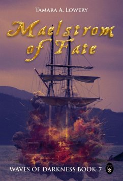 Cover Maelstrom of Fate: Waves of Darkness Book 7 (Waves of Darkness: the Sisters of Power, #7) (eBook, ePUB)