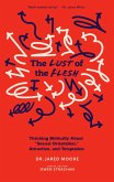 The Lust of the Flesh: Thinking Biblically About 