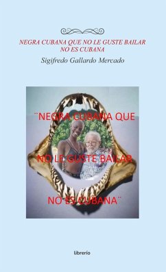 Cover Negra cubana que no le guste bailar no es cubana (eBook, ePUB)
