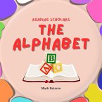 Reading Scholars: The Alphabet (eBook, ePUB)