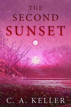 The Second Sunset (eBook, ePUB) - Keller, C. A.