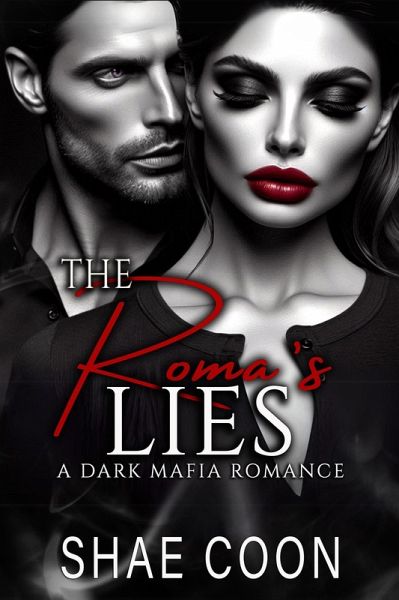 The Roma's Lies (The Roma Mafia Series, #3) (eBook, ePUB)