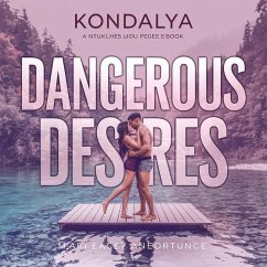 Cover Dangerous Desires (Youth Romance, Love, Young Desires, Attraction) (eBook, ePUB)