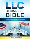 LLC BEGINNERS' BIBLE: 5 BOOKS IN 1   The Ultimate Comprehensive Handbook for Starting and Maintaining Your Business, with Replicable Strategies from the Experts to Build a Thriving Company (eBook, ePUB)