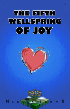 The Fifth Wellspring of Joy (eBook, ePUB) - Brown, Martyn The Fifth Wellspring of Joy (eBook, ePUB) - Brown, Martyn