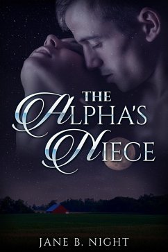 The Alpha's Niece (The Barton Pack, #1) (eBook, ePUB) - Night, Jane B.