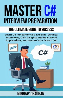 Master C# Interview Preparation (Dot Net Interview Preparation, #2) (eBook, ePUB) - Chauhan, Nirbhay