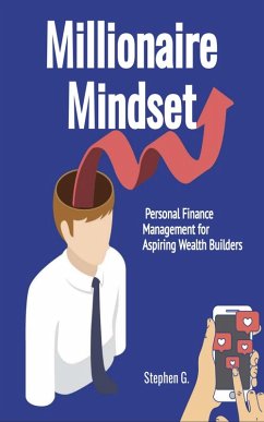 Cover Millionaire Mindset: Personal Finance Management for Aspiring Wealth Builders (eBook, ePUB)