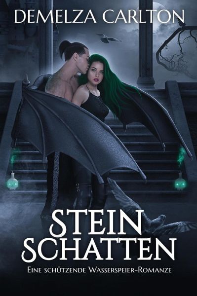 Steinschatten: Eine Schützende Wasserspeier-Romanze (Herz aus Stahl, #4) (eBook, ePUB) Steinschatten: Eine Schützende Wasserspeier-Romanze (Herz aus Stahl, #4) (eBook, ePUB)