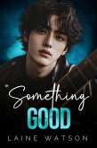 Something Good (Give Me Something) (eBook, ePUB) Something Good (Give Me Something) (eBook, ePUB)